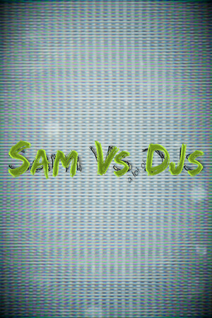 Sam Vs A Lot of DJs