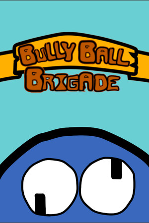 Bully Ball Brigade