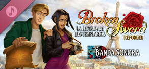 Broken Sword - La Leyenda de los Templarios: Reforged Banda Sonora