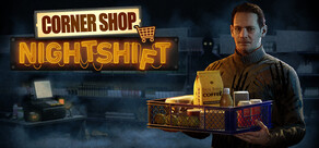 Corner Shop: NightShift