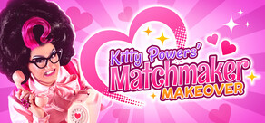 Kitty Powers' Matchmaker Makeover