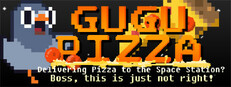 GuGu Pizza : Delivering Pizza to the Space Station? Boss, this is just not right!