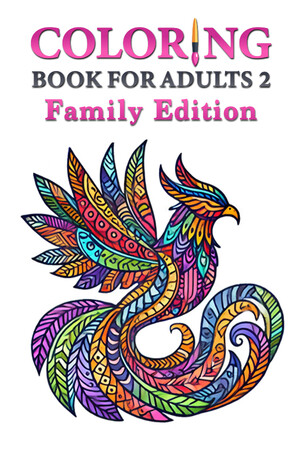 Livre de Coloriage pour Adultes 2 - Édition Familiale
