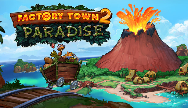 Factory Town 2: Paradise