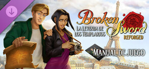 Broken Sword - La Leyenda de los Templarios: Reforged Manual de juego