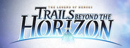 The Legend of Heroes: Trails beyond the Horizon