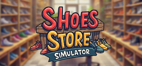 鞋店模拟器/Shoes Store Simulator——多国语言（含简体中文）免安装解压即玩版