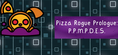 Pizza Rogue: P.P.M.P.D.E.S. Cover Image
