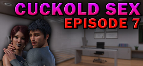 Steam Cuckold Sex Episode 7 