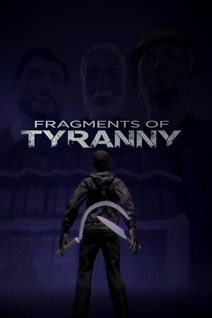 Fragments of Tyranny