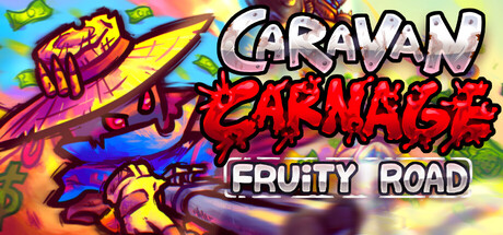 Caravan Carnage: Fruity Road — Steam header