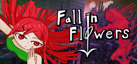 Fall in Flowers - フォール イン フラワーズ