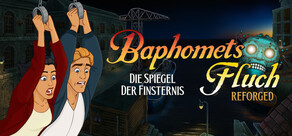 Baphomets Fluch – Die Spiegel der Finsternis: Reforged