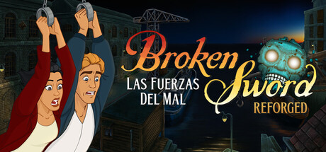 Broken Sword - Las Fuerzas del Mal: Reforged