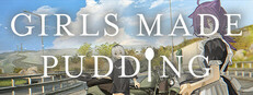 Girls Made Pudding -少女布丁旅情-