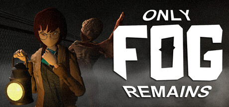 Only Fog Remains