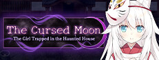 The Cursed Moon ~The Girl Trapped in the Haunted House~