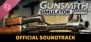 Gunsmith Simulator Soundtrack