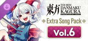 Touhou Danmaku Kagura Phantasia Lost: Extra Song Pack Vol. 6