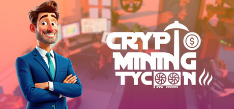 Crypto Mining Tycoon — Steam header