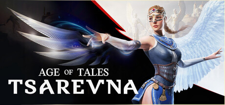 TSAREVNA. Age of Tales