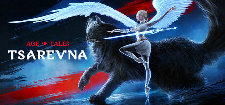 TSAREVNA. Age of Tales