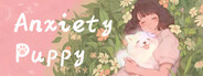 焦虑小狗 Anxiety Puppy
