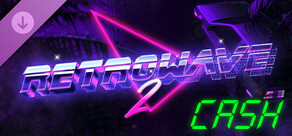 Retrowave 2 - Cash