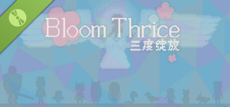 三度绽放 (Bloom Thrice) Demo
