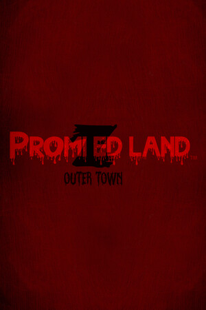 PROMIZED LAND: Outer Town