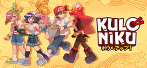 KuloNiku: Bowl Up!