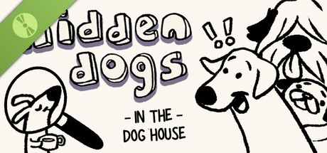 Hidden Dogs: In the Dog House | Demo