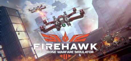 火鹰FPV：无人机战争模拟器 Build.19708406（Firehawk FPV Drone Warfare Simulator）免安装中文版