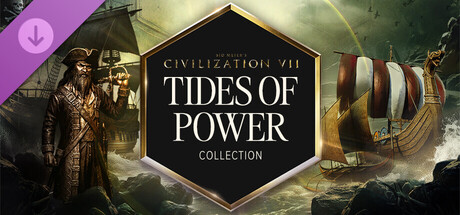Sid Meier's Civilization® VII: Tides of Power Collection