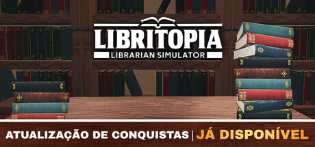 LIBRITOPIA: Librarian Simulator