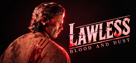 Lawless: Blood and Dust
