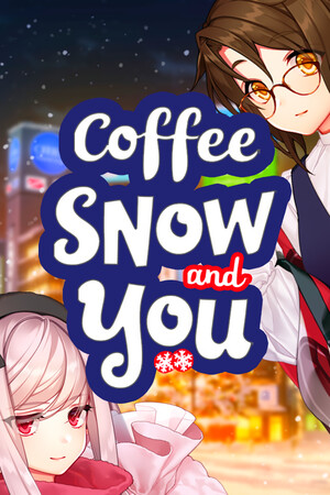 Coffee, Snow, and You.
