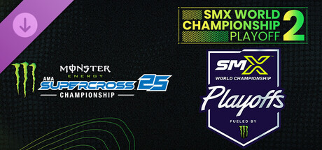 Monster Energy Supercross 25 - SMX World Championship Playoff 2
