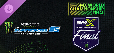 Monster Energy Supercross 25 - SMX World Championship Final