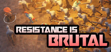 Resistance Is Brutal: header artwork