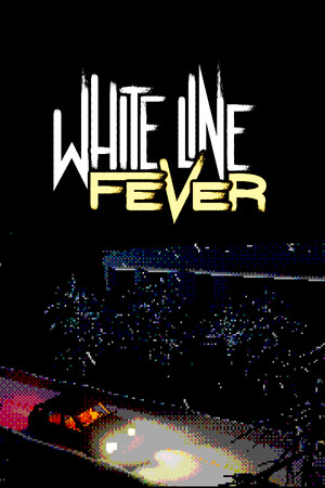 White Line Fever
