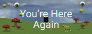 You're here again