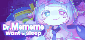 Dr.Mememe want to sleep