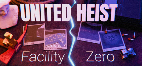 United Heist: Facility Zero