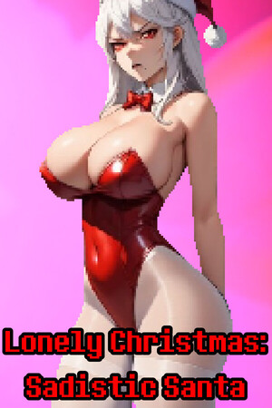 Lonely Christmas: Sadistic Santa