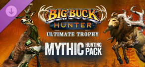 Big Buck Hunter: Ultimate Trophy – Mythic Hunting Pack