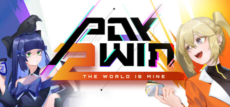 Pay 2 Win: The World is Mine