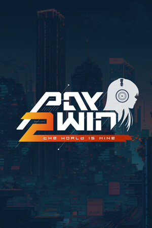 Pay 2 Win: The World is Mine