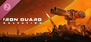IRON GUARD: Salvation Soundtrack