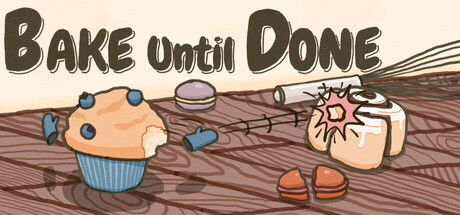 Bake Until Done banner